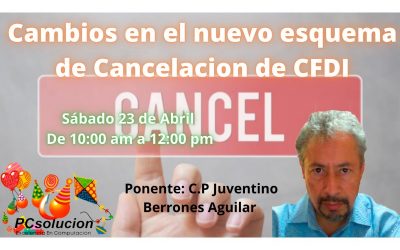 Cambios en el nuevo esquema de Cancelación de CFDI