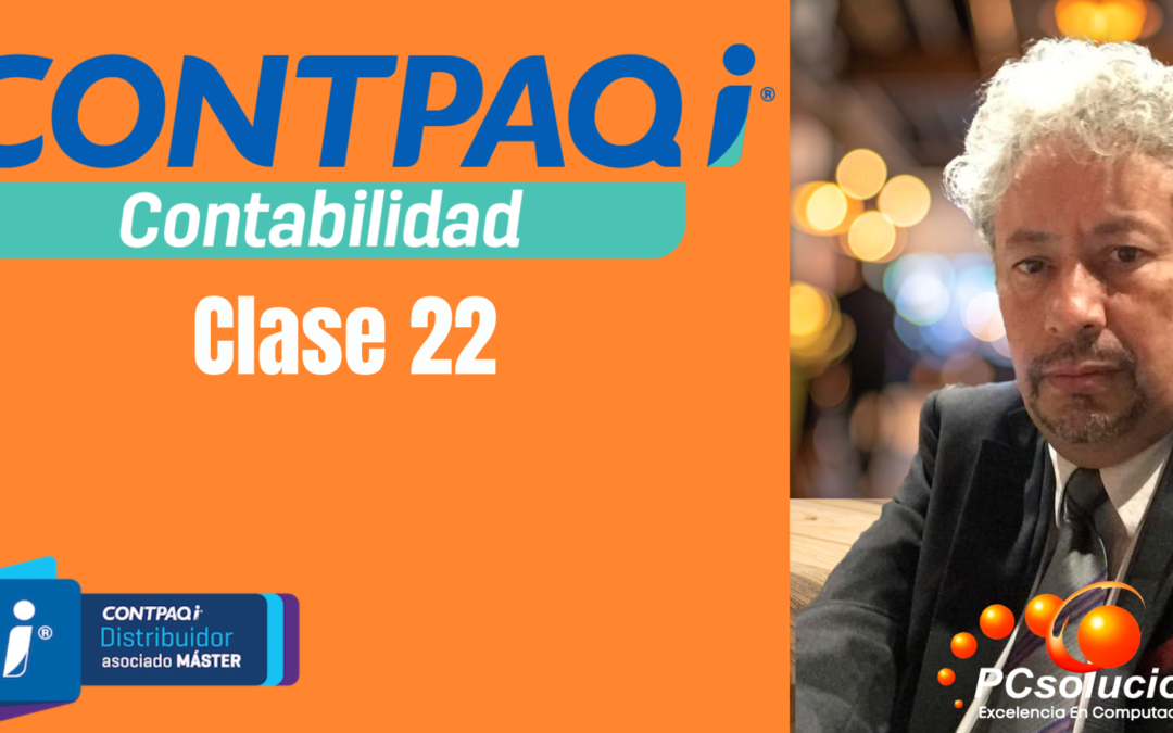 Curso de CONTPAQI desde 0 Clase 22