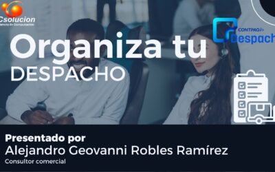 Organiza tu despacho. Ponente: Lic. Alejandro Geovanni Robles Ramírez