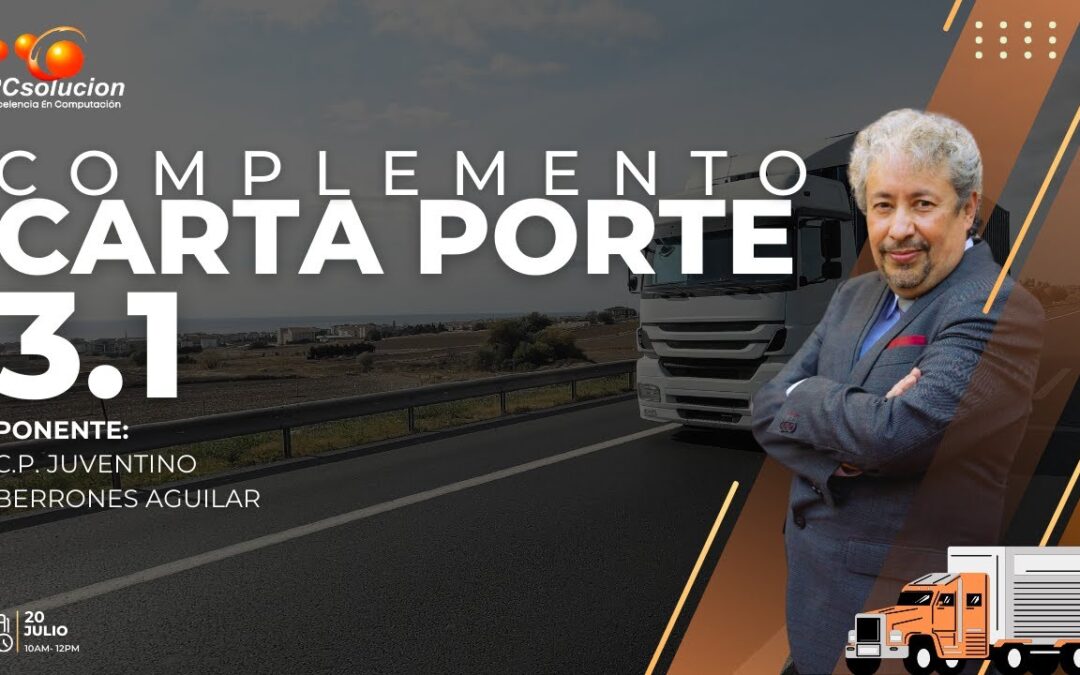 Carta Porte 3.1 – Ponente: C.P. Juventino Berrones