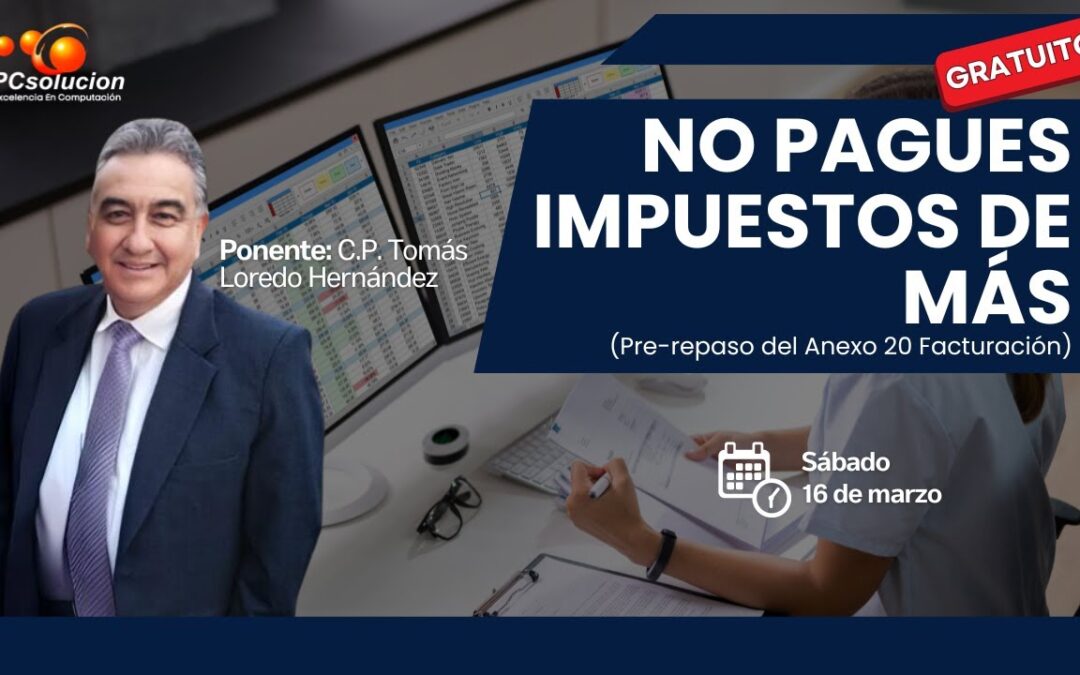 No pagues impuestos de más. Ponente: Tomás Loredo Hernández