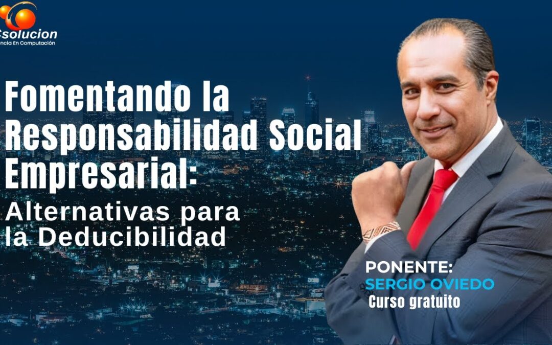 Fomentando la Responsabilidad Empresarial. Ponente: Sergio Oviedo