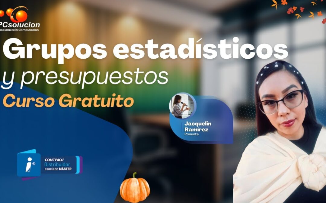 Grupos estadísticos y presupuestos. Ponente: Jacquelin Ramírez