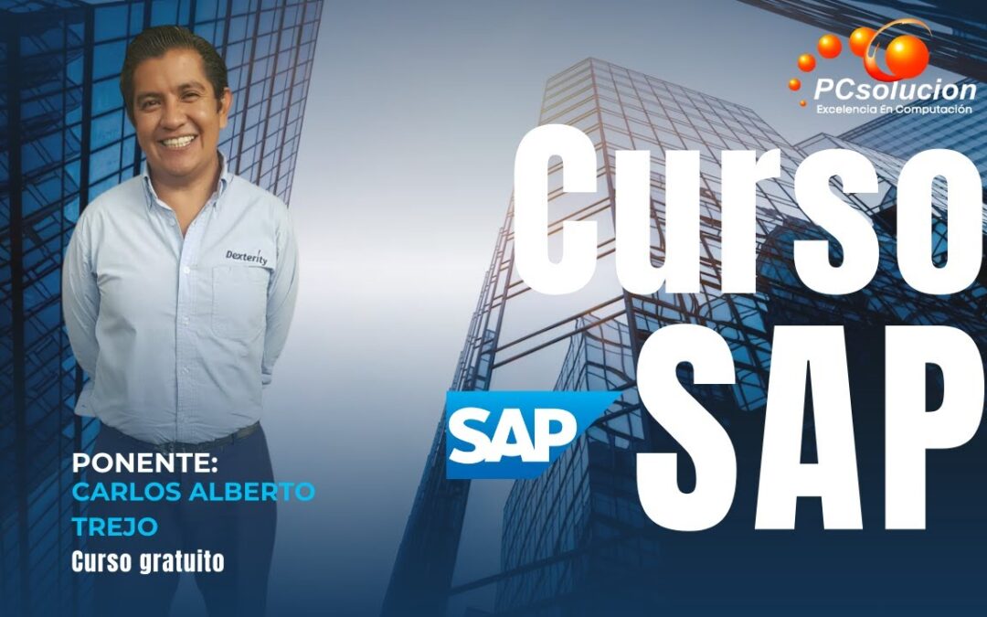 CURSO – Software SAP, Ponente: Carlos Trejo