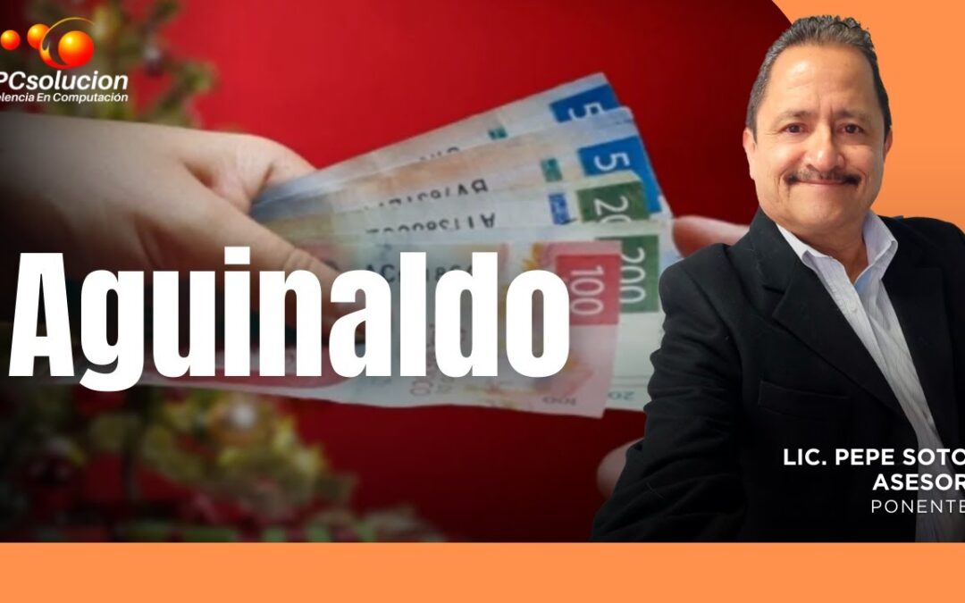 Aguinaldo 2024. Ponente: Lic. PP Soto Asesor