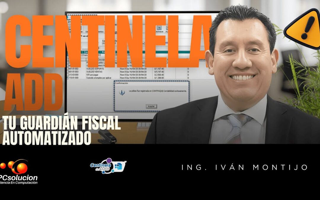 CENTINELA ADD: Tu Guardián Fiscal Automatizado