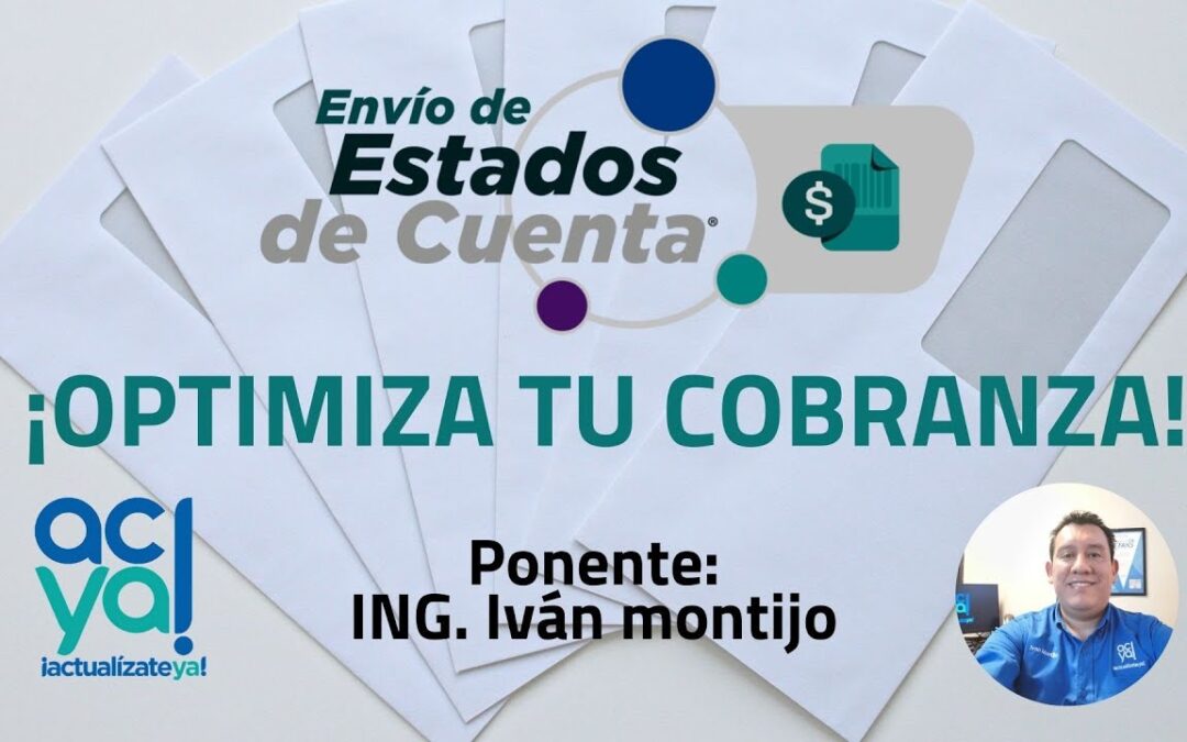 ¡OPTIMIZA TU COBRANZA! – Ing. Iván Montijo ACTUALIZATE YA!
