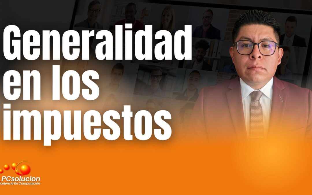Generalidad en los impuestos