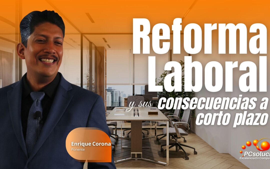 REFORMA LABORAL y sus consecuencias a corto plazo